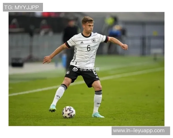 德国队首发预测曝光基米希维尔茨萨内沃尔特马德领衔出战